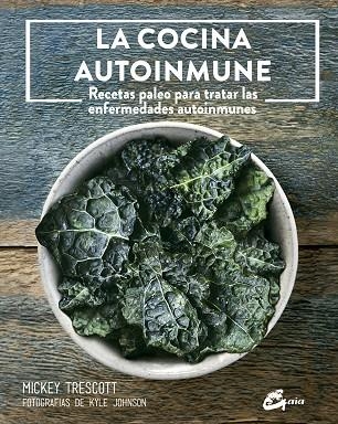 COCINA AUTOINMUNE, LA | 9788484455981 | TRESCOTT, MICKEY | Llibreria La Gralla | Llibreria online de Granollers