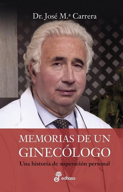 MEMORIAS DE UN GINECOLOGO | 9788435065252 | CARRERA, JOSE Mª | Llibreria La Gralla | Llibreria online de Granollers