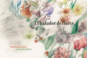 BAÑADOR DE FLORES, EL | 9788494694424 | RODRIGUEZ BOSCH, MARTA | Llibreria La Gralla | Llibreria online de Granollers