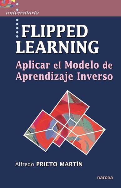 FLIPPED LEARNING | 9788427723467 | PRIETO, ALFREDO | Llibreria La Gralla | Llibreria online de Granollers