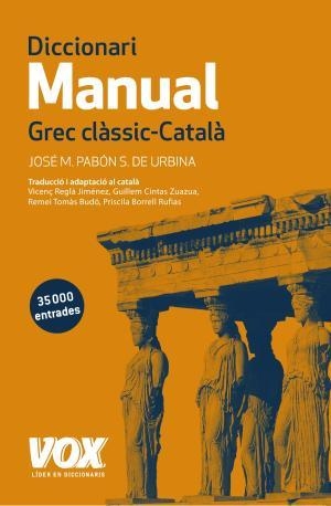 DICCIONARI VOX MANUAL GREC CLÀSSIC-CATALÀ | 9788499742359 | PABÓN DE URBINA, JOSÉ MARÍA | Llibreria La Gralla | Llibreria online de Granollers