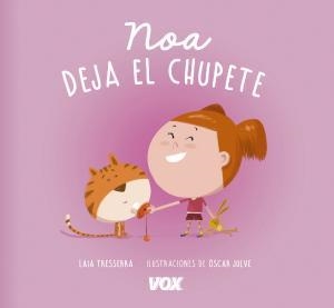 NOA DEJA EL CHUPETE | 9788499742465 | LAROUSSE EDITORIAL | Llibreria La Gralla | Llibreria online de Granollers