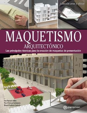 MAQUETISMO ARQUITECTONICO | 9788434214156 | PASCUAL, EVA | Llibreria La Gralla | Llibreria online de Granollers