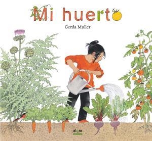 MI HUERTO | 9788491420682 | MULLER, GERDA | Llibreria La Gralla | Librería online de Granollers