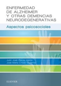 ENFERMEDAD DE ALZHEIMER Y OTRAS DEMENCIAS NEURODEGENERATIVAS | 9788491131434 | GARCÍA MEILÁN, JUAN JOSÉ/CRIADO GUTIÉRREZ, JOSÉ MARÍA | Llibreria La Gralla | Llibreria online de Granollers