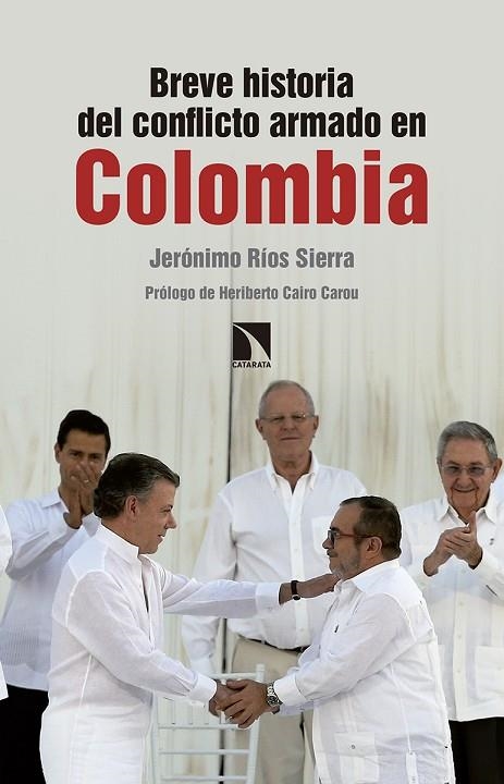 BREVE HISTORIA DEL CONFLICTO ARMADO EN COLOMBIA | 9788490972571 | RÍOS SIERRA, JERÓNIMO | Llibreria La Gralla | Librería online de Granollers