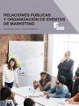 RELACIONES PÚBLICAS Y ORGANIZACIÓN DE EVENTOS DE MARKETING | 9788426724601 | MORENO PASCUALA Y LOPEZ ESPERANZA GLORIA | Llibreria La Gralla | Llibreria online de Granollers