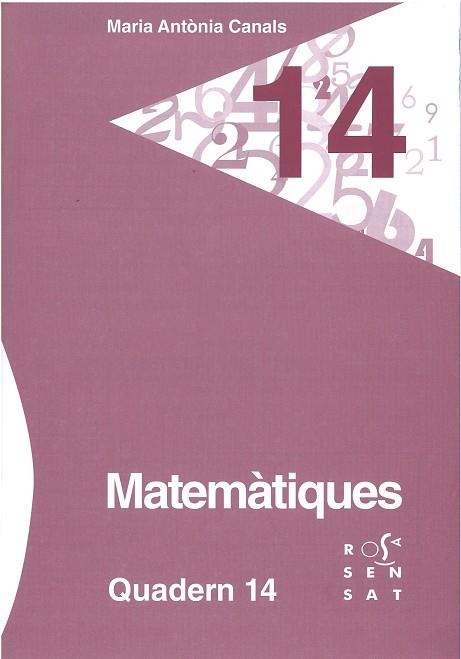 MATEMÀTIQUES. QUADERN 14 | 9788492748921 | CANALS, MARIA ANTÒNIA | Llibreria La Gralla | Llibreria online de Granollers