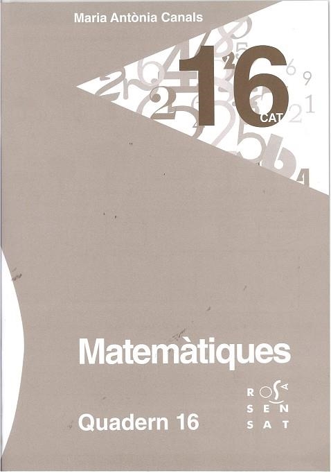 MATEMÀTIQUES. QUADERN 16 | 9788494273117 | CANALS, MARIA ANTÒNIA | Llibreria La Gralla | Llibreria online de Granollers