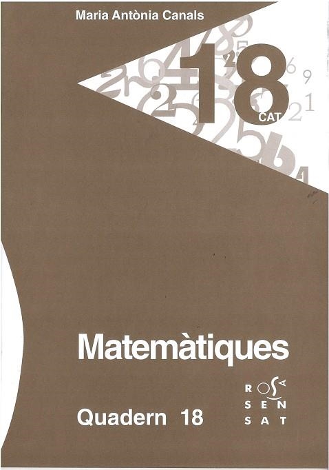 MATEMÀTIQUES. QUADERN 18 | 9788494273131 | CANALS, MARIA ANTÒNIA | Llibreria La Gralla | Llibreria online de Granollers