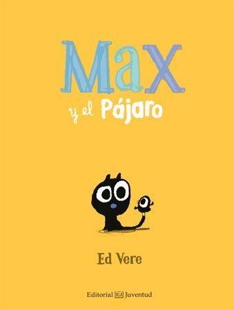 MAX Y EL PÁJARO | 9788426144157 | VERE, ED | Llibreria La Gralla | Llibreria online de Granollers