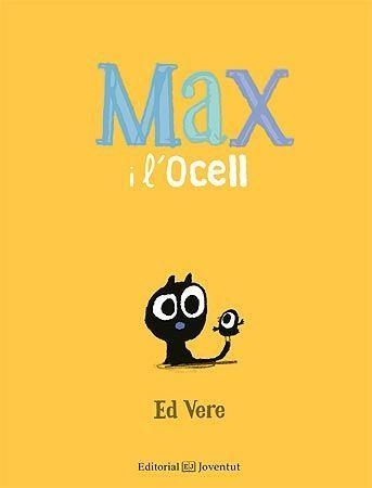 MAX I L'OCELL | 9788426144164 | VERE, ED | Llibreria La Gralla | Llibreria online de Granollers