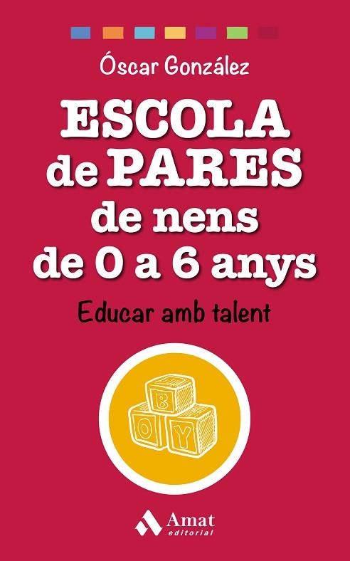 ESCOLA DE PARES DE NENS DE 0 A 6 ANYS | 9788497359528 | GONZALEZ, OSCAR | Llibreria La Gralla | Llibreria online de Granollers