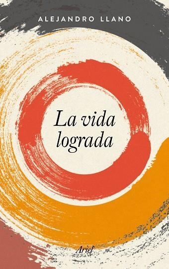 LA VIDA LOGRADA | 9788434425385 | LLANO, ALEJANDRO | Llibreria La Gralla | Llibreria online de Granollers