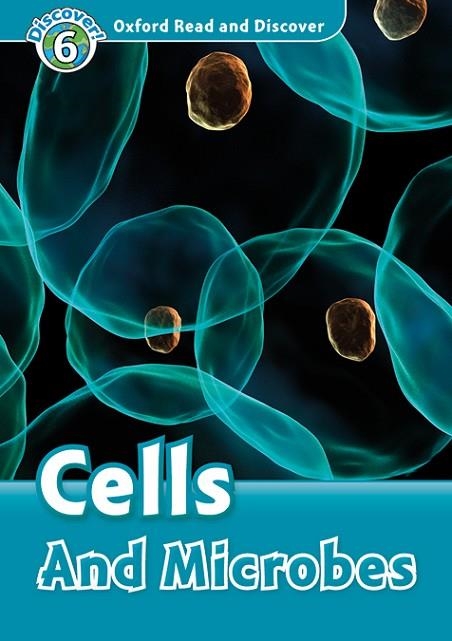 CELLS AND MICROBES (DISCOVER 6) | 9780194022392 | SPILSBURY, LOUISE/SPILSBURY, RICHARD | Llibreria La Gralla | Llibreria online de Granollers