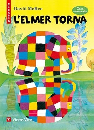 ELMER TORNA, L' (MANUSCRITA) PINYATA | 9788468209869 | MCKEE, DAVID/MASNOU FERRER, RAMON | Llibreria La Gralla | Llibreria online de Granollers