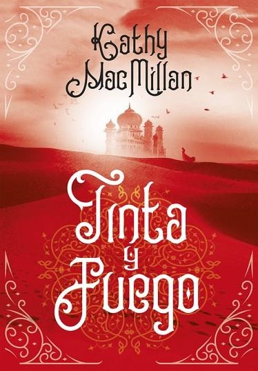 TINTA Y FUEGO | 9788490438275 | MACMILLAN, KATHY | Llibreria La Gralla | Llibreria online de Granollers