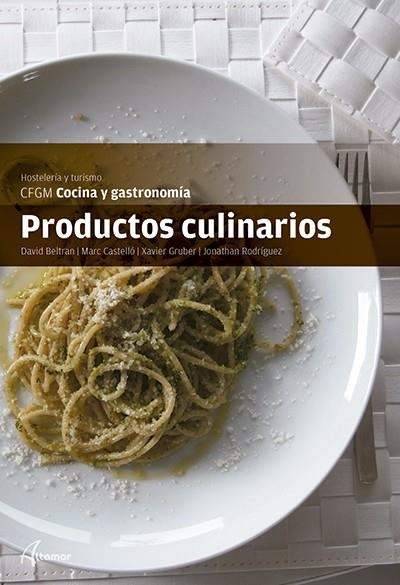 PRODUCTOS CULINARIOS | 9788415309734 | D. BELTRAN, M. CASTELLó, X. GRUBER, J. RODRíGUEZ | Llibreria La Gralla | Llibreria online de Granollers