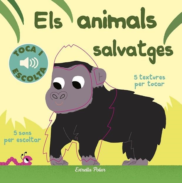 ANIMALS SALVATGES  TOCA I ESCOLTA, ELS | 9788491372127 | BILLET, MARION | Llibreria La Gralla | Librería online de Granollers