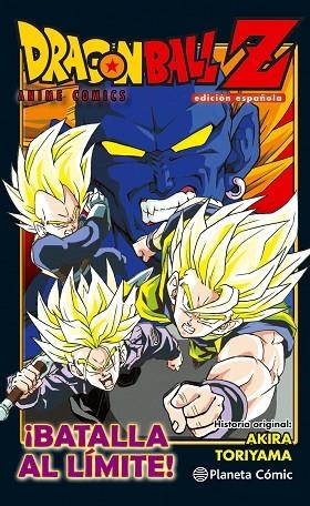 DRAGON BALL Z  ¡BATALLA AL LIMITE! | 9788416889846 | TORIYAMA, AKIRA | Llibreria La Gralla | Llibreria online de Granollers