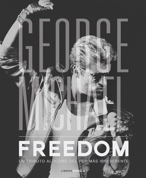 GEORGE MICHAEL FREEDOM | 9788448023348 | NOLAN, DAVID | Llibreria La Gralla | Llibreria online de Granollers