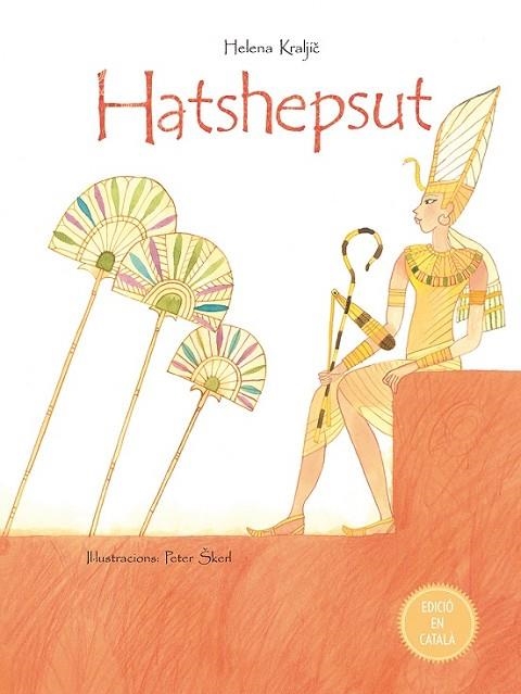 HATSHEPSUT (CAT) | 9788491450924 | KRALJIC, HELENA/SKERL, PETER | Llibreria La Gralla | Llibreria online de Granollers