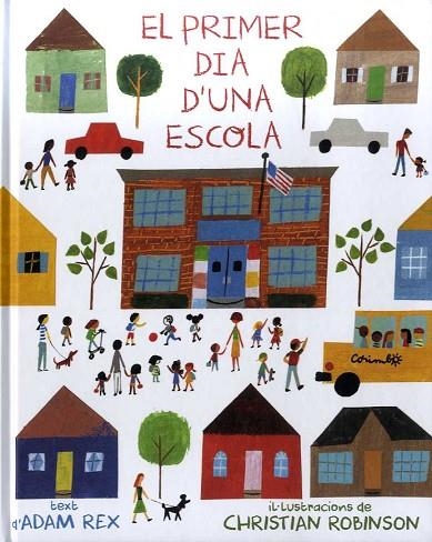 PRIMER DIA D´UNA ESCOLA, EL | 9788484705635 | REX, ADAM | Llibreria La Gralla | Llibreria online de Granollers