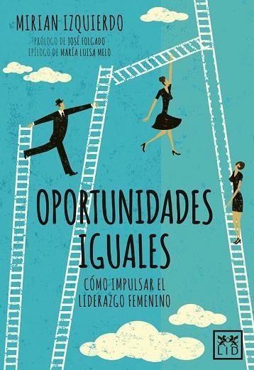 OPORTUNIDADES IGUALES | 9788416624935 | IZQUIERDO; MIRIAN | Llibreria La Gralla | Llibreria online de Granollers