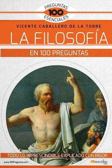 FILOSOFIA EN 100 PREGUNTAS, LA | 9788499678771 | CABALLERO, VICENTE | Llibreria La Gralla | Librería online de Granollers