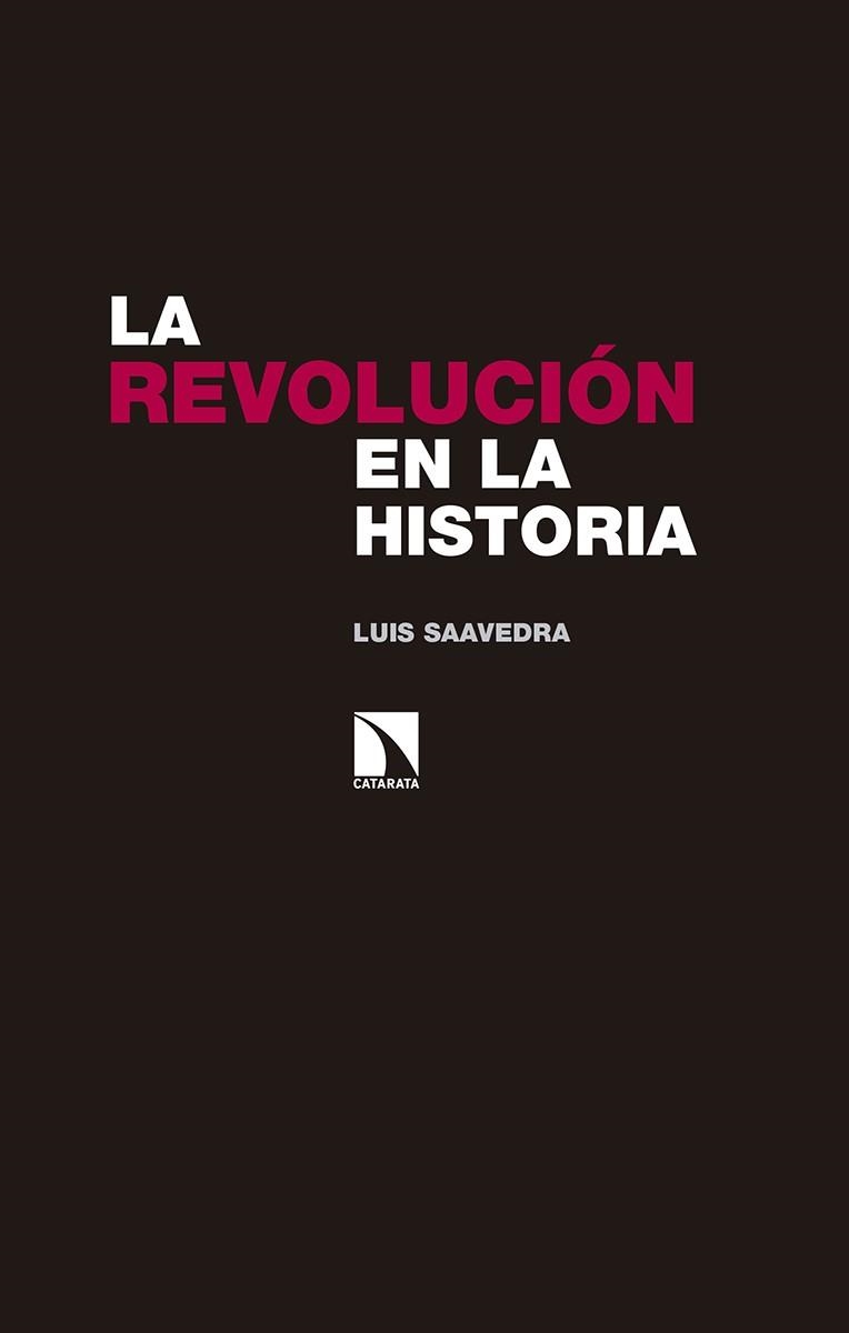 REVOLUCIÓN EN LA HISTORIA, LA | 9788490973615 | SAAVEDRA, LUIS | Llibreria La Gralla | Llibreria online de Granollers