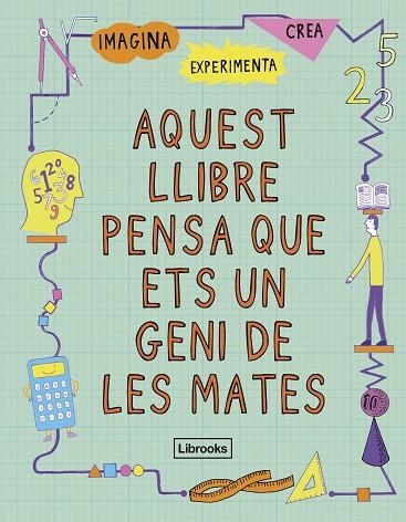 AQUEST LLIBRE PENSA QUE ETS UN GENI DE LES MATES | 9788494666841 | GOLDSMITH, MIKE | Llibreria La Gralla | Llibreria online de Granollers