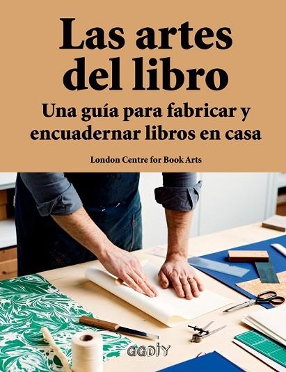 ARTES DEL LIBRO, LAS | 9788425230691 | LONDON CENTRE FOR BOOK ARTS | Llibreria La Gralla | Llibreria online de Granollers