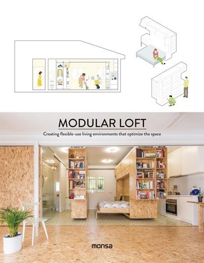 MODULAR LOFT  CREATING FLEXIBLE-USE LIVING ENVIRONMENTS THAT OPTIMIZE THE SPACE | 9788416500567 | VVAA | Llibreria La Gralla | Llibreria online de Granollers