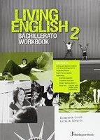 LIVING ENGLISH 2 BACHILLERATO WORKBOOK | 9789963489985 | VV.AA | Llibreria La Gralla | Llibreria online de Granollers