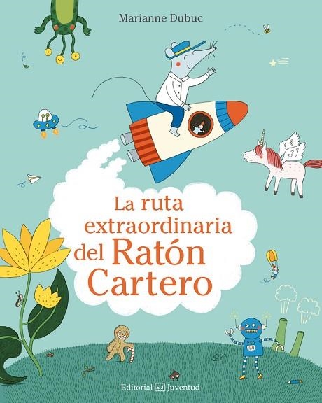 RUTA EXTRAORDINARIA DEL RATÓN CARTERO, LA | 9788426144546 | DUBUC, MARIANNE | Llibreria La Gralla | Librería online de Granollers