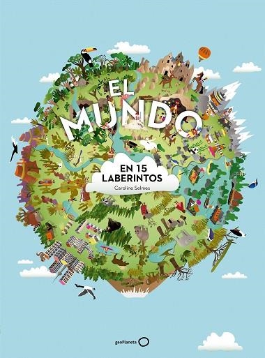 MUNDO EN 15 LABERINTOS, EL | 9788408172253 | SELMES, CAROLINE | Llibreria La Gralla | Llibreria online de Granollers