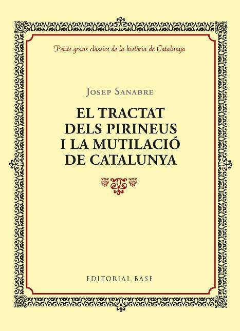 TRACTAT DELS PIRINEUS I LA MUTILACIÓ DE CATALUNYA, EL | 9788416587964 | RUBIó I LLUCH, ANTONI | Llibreria La Gralla | Llibreria online de Granollers