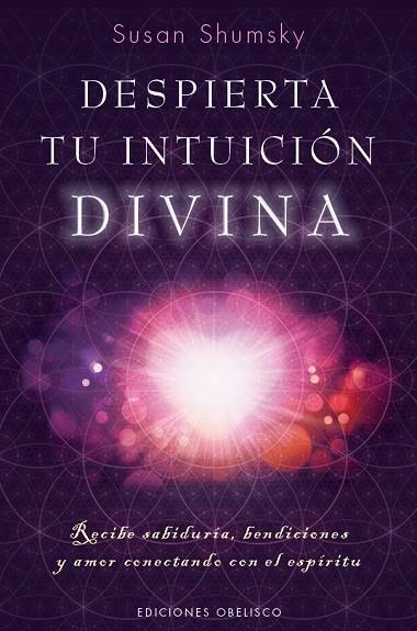 DESPIERTA TU INTUICIóN DIVINA | 9788491112594 | SHUMSKY, SUSAN | Llibreria La Gralla | Llibreria online de Granollers