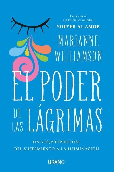 PODER DE LAS LÁGRIMAS, EL | 9788416720026 | WILLIAMSON, MARIANNE | Llibreria La Gralla | Llibreria online de Granollers