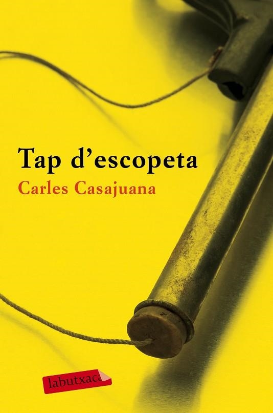 TAP D'ESCOPETA (BUTXACA) | 9788417031213 | CASAJUANA, CARLES | Llibreria La Gralla | Librería online de Granollers