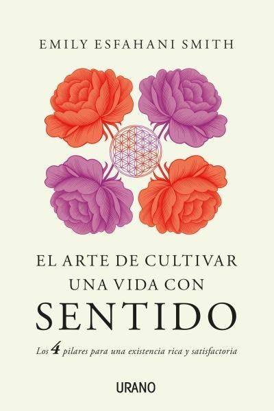 ARTE DE CULTIVAR UNA VIDA CON SENTIDO, EL  | 9788479539948 | ESFAHANI SMITH, EMILY | Llibreria La Gralla | Llibreria online de Granollers