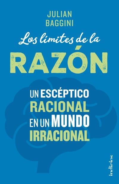 LÍMITES DE LA RAZÓN, LOS  | 9788415732266 | BAGGINI, JULIAN | Llibreria La Gralla | Librería online de Granollers