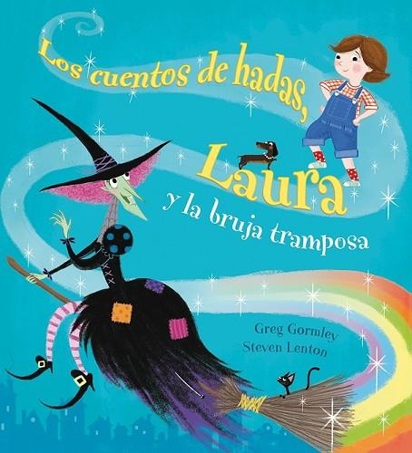 CUENTOS DE HADAS, LAURA Y LA BRUJA TRAMPOSA, LOS | 9788491450436 | GROMLEY, GREG/LENTON, STEVEN | Llibreria La Gralla | Llibreria online de Granollers