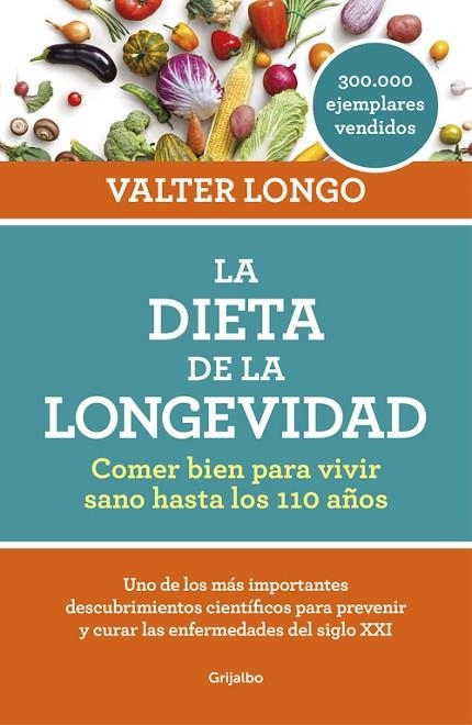 DIETA DE LA LONGEVIDAD, LA  | 9788416449552 | LONGO, VALTER | Llibreria La Gralla | Llibreria online de Granollers