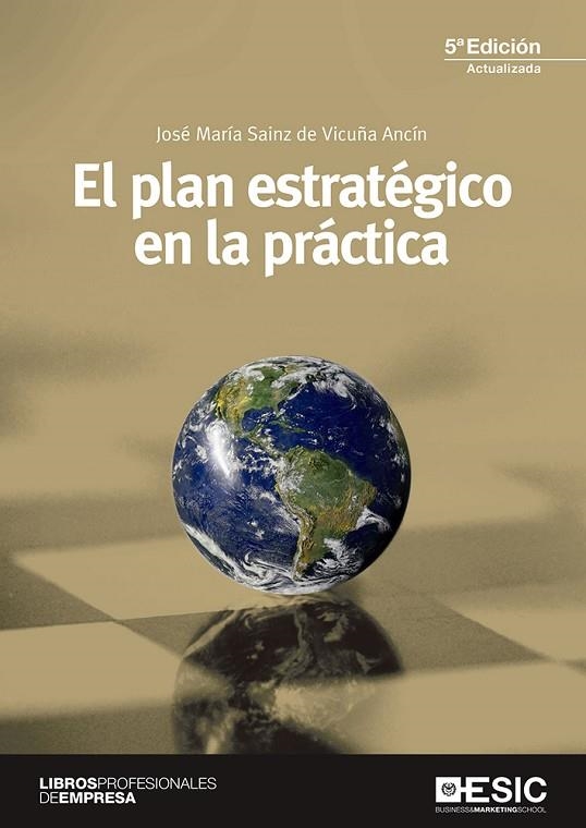 EL PLAN ESTRATÉGICO EN LA PRÁCTICA (5 EDICION) | 9788417129125 | SAINZ DE VICUñA ANCíN, JOSé MARíA | Llibreria La Gralla | Llibreria online de Granollers