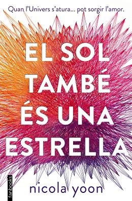 SOL TAMBE ES UNA ESTRELLA, EL | 9788416716524 | YOON, NICOLA | Llibreria La Gralla | Llibreria online de Granollers