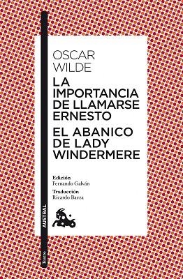 LA IMPORTANCIA DE LLAMARSE ERNESTO / EL ABANICO DE LADY WINDERMERE | 9788467037760 | WILDE, OSCAR | Llibreria La Gralla | Llibreria online de Granollers