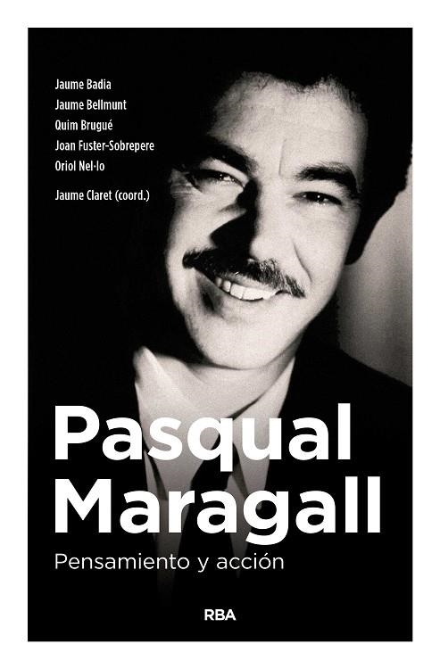 PASQUAL MARAGALL. PENSAMIENTO Y ACCIóN | 9788490567791 | CLARET MIRANDA, JAUME | Llibreria La Gralla | Llibreria online de Granollers