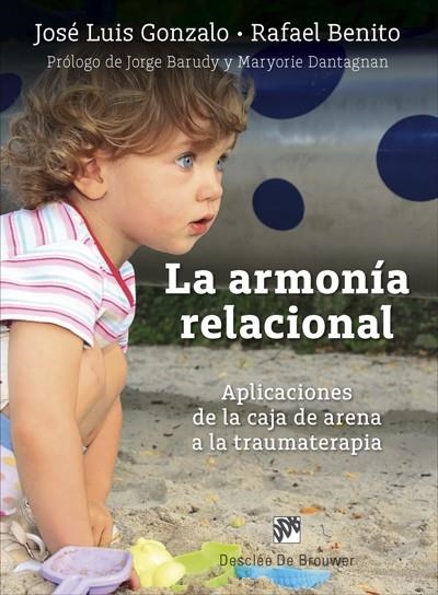 ARMONIA RELACIONAL, LA  APLICACIONES DE LA CAJA DE ARENA A LA TRAUMATERAPIA | 9788433029287 | GONZALO, JOSE LUIS; BENITO, RAFAEL | Llibreria La Gralla | Llibreria online de Granollers