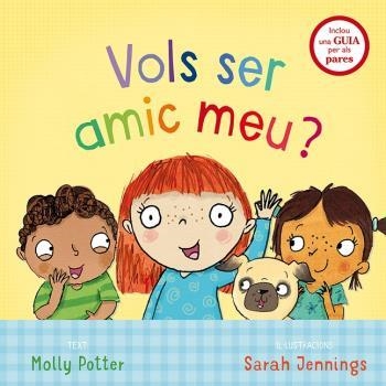 VOLS SER AMIC MEU? | 9788491450719 | JENNINGS, SARAH/POTTER, MOLLY | Llibreria La Gralla | Llibreria online de Granollers